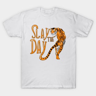 Slay the day T-Shirt